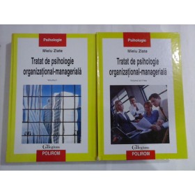 Tratat de psihologie organizational-manageriala -  Mielu  Zlate - 2 volume